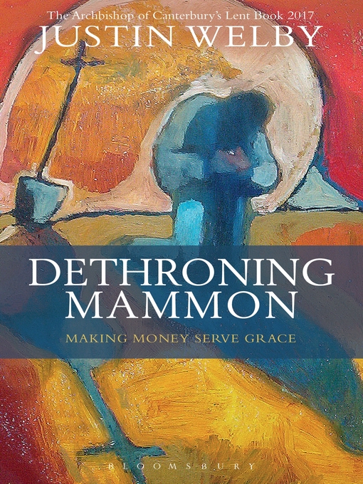 Title details for Dethroning Mammon by Justin Welby - Available
